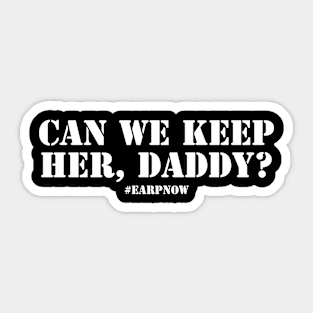 Can we keep her, Daddy? Wynonna Earp Sticker